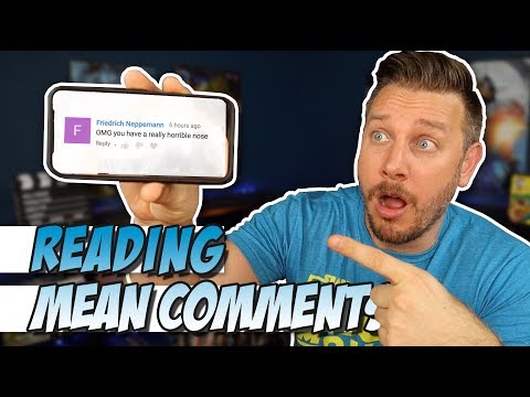 Reading Mean Comments!  (July 2019)