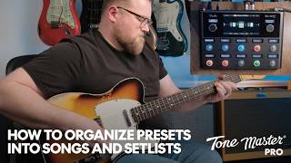 Tone Master Pro Presets: Will Bennett Shows How to Organize Presets for Smooth Transitions | Fender screenshot 1