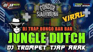 DJ TRAP JUNGLE DUTCH - BONGOBARBAR - ANDALAN DUVAN MULYA. Jingle Pemuda Congor Takbir Keliling Pati.