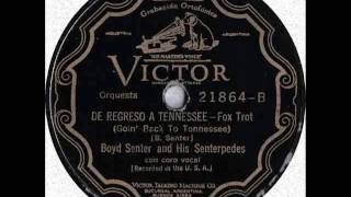 Video thumbnail of "Boyd Senter and his Senterpedes Goin´ Back to Tennessee"