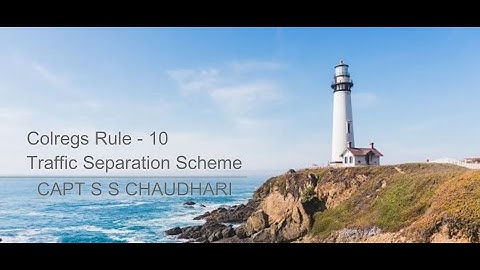 Colregs Rule 10 - Traffic Separation Scheme