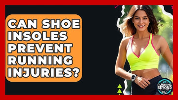 Can Shoe Insoles Prevent Running Injuries? - Running Beyond Limits