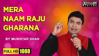 Video thumbnail of "Mera naam raju gharana | Film - Jis desh me ganga behti hai | By Singer Mukhtar Shah"