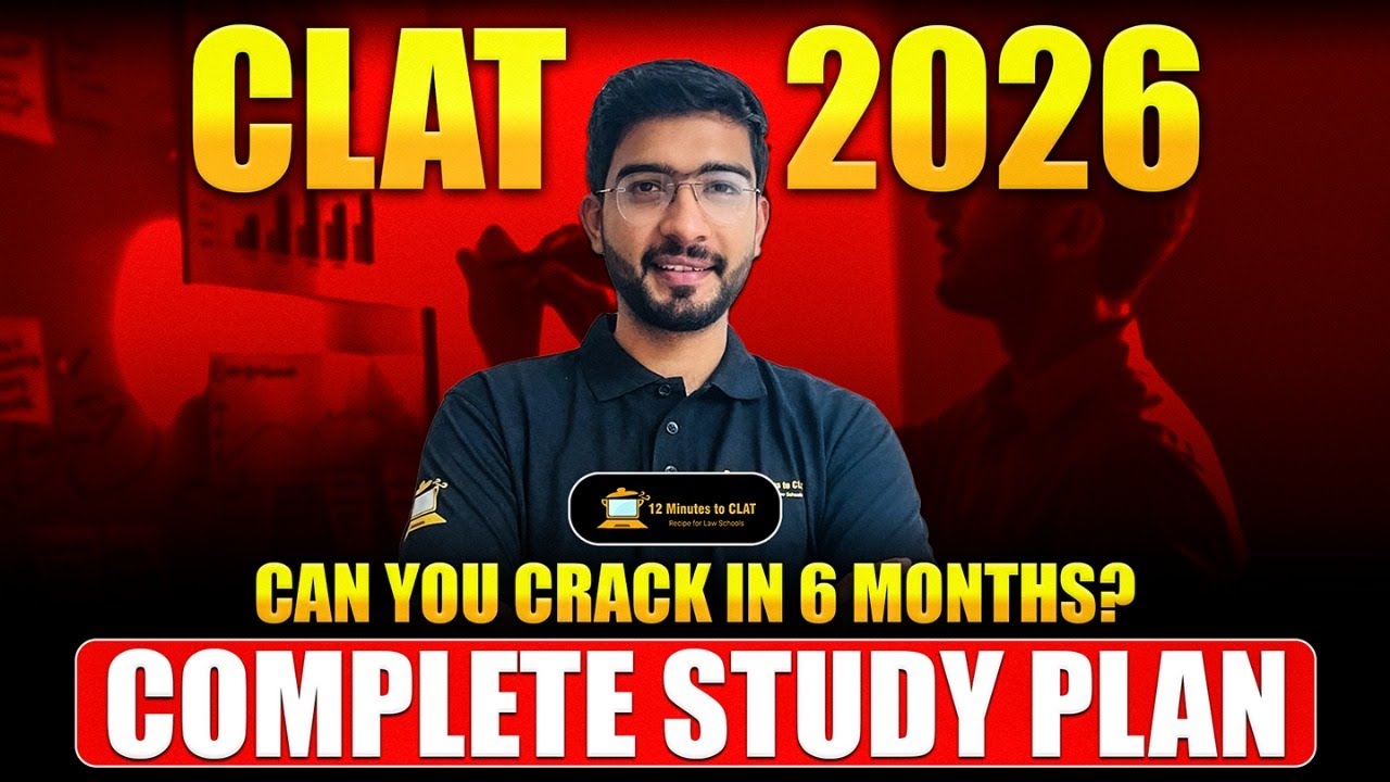 CLAT 2026: 6 Months Complete Study Plan I Most Practical Strategy I ...