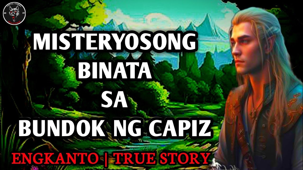 Misteryosong Binata sa Bundok ng Capiz | Engkanto True Story