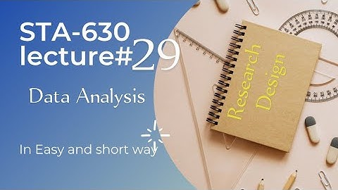 STA630 | lesson 29 | Data Analysis