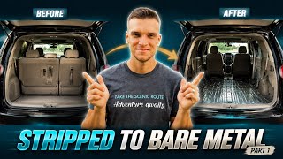 How We Turn a Toyota Sienna Into a Camper Van | Phase 1: Full Tear Down