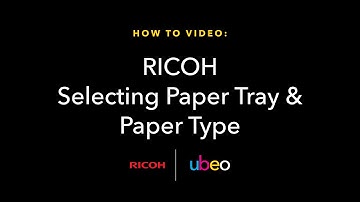 RICOH: Selecting Paper Tray & Paper Type