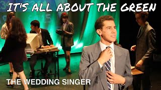 Video thumbnail of "It’s All About The Green - The Wedding Singer"