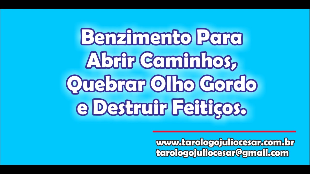 Benzimento Para Abrir Caminhos, Quebrar Olho Gordo e Destruir Feitiços.