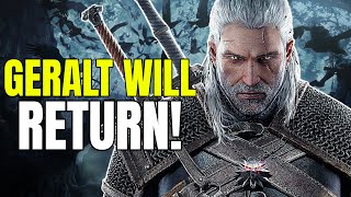 Geralt WILL RETURN In The Witcher 4 | HUGE NEWS