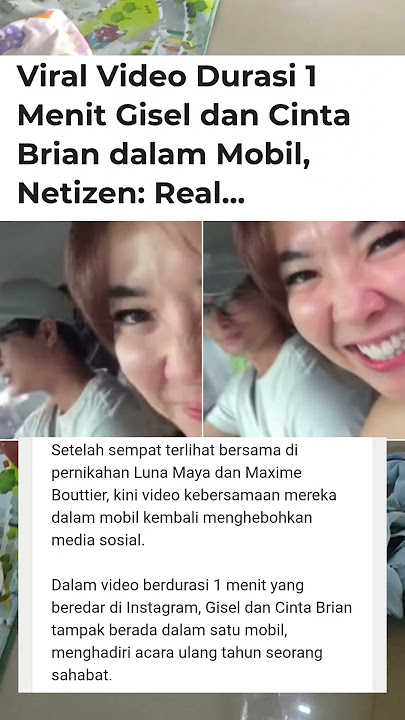 Viral video durasi 1 menit gisel dan cinta brian dalam mobil
