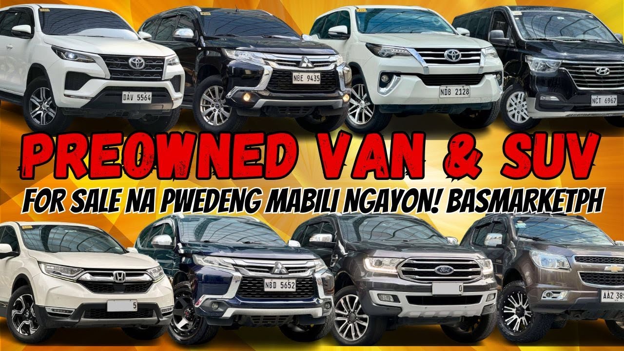 Preowned Quality Used VAN & SUV For Sale na Pwedeng Mabili Ngayon 2026
