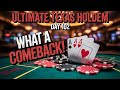Ultimate Texas Holdem:  Day 102 - (BIG Comeback)