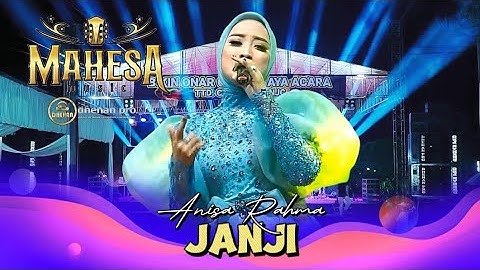 JANJI - ANISA RAHMA - MAHESA MUSIC LIVE ULUJAMI PEMALANG