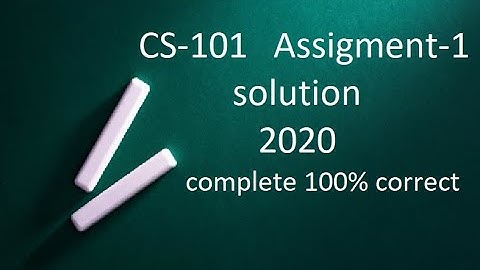 cs101 assignment 1 solution  spring fall  2020 | maryam world of information