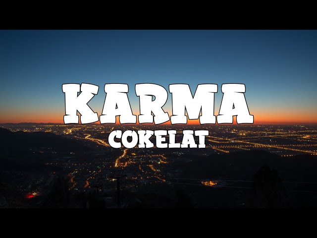 Cokelat - Karma (lyrics) class=