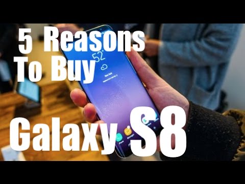 Galaxy S8: 5 Reasons You SHOULD Buy!