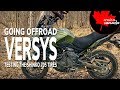 Taking the Versys OffRoad | Testing the Shinko 705 Tires