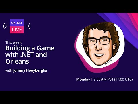 On .NET Live -  Building a Game with .NET and Orleans