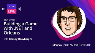 on .net live -  building a game with .net and orleans