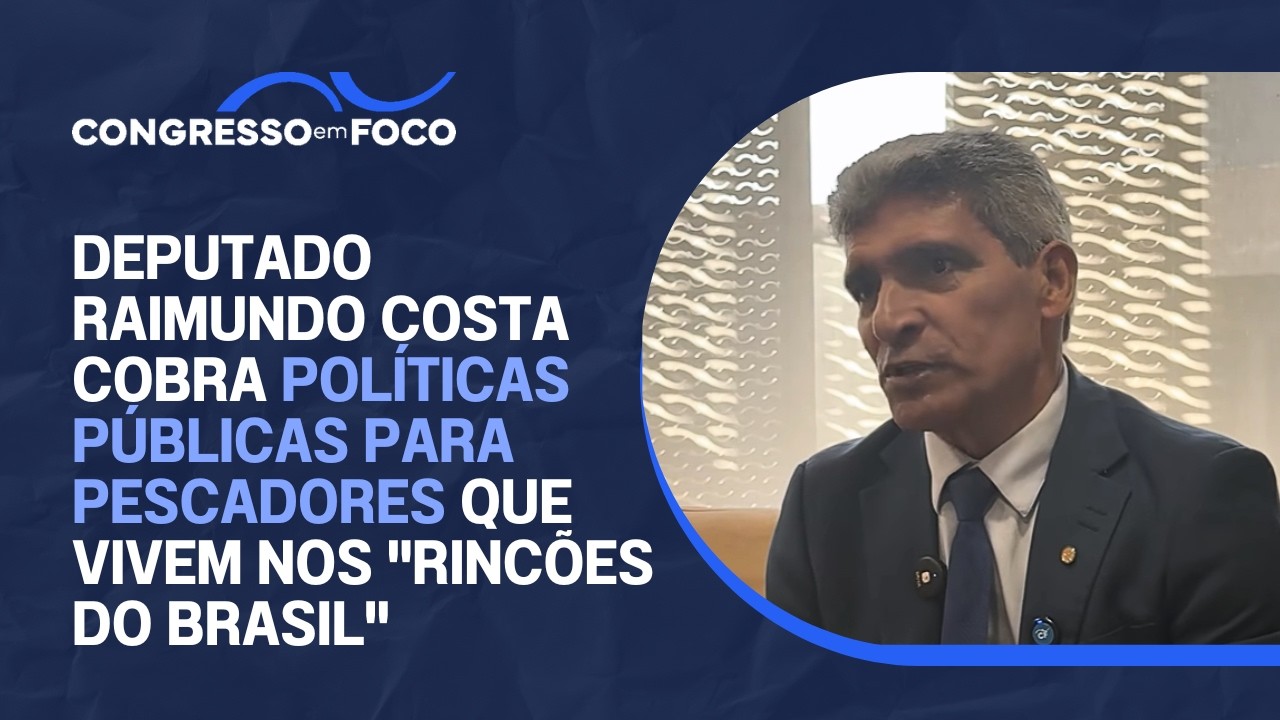 Deputado Raimundo Costa cobra políticas públicas para pescadores que vivem nos "rincões do Brasil"