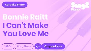 Bonnie Raitt - I Can't Make You Love Me (Piano Karaoke)