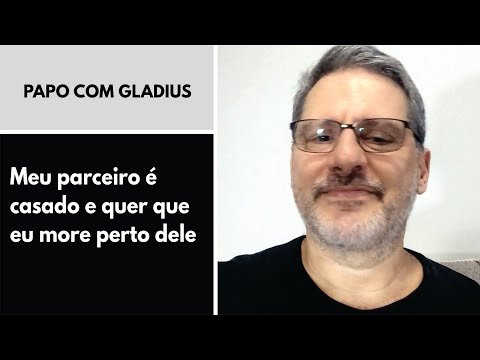 135/02 - Meu parceiro é casado e quer que eu more perto dele