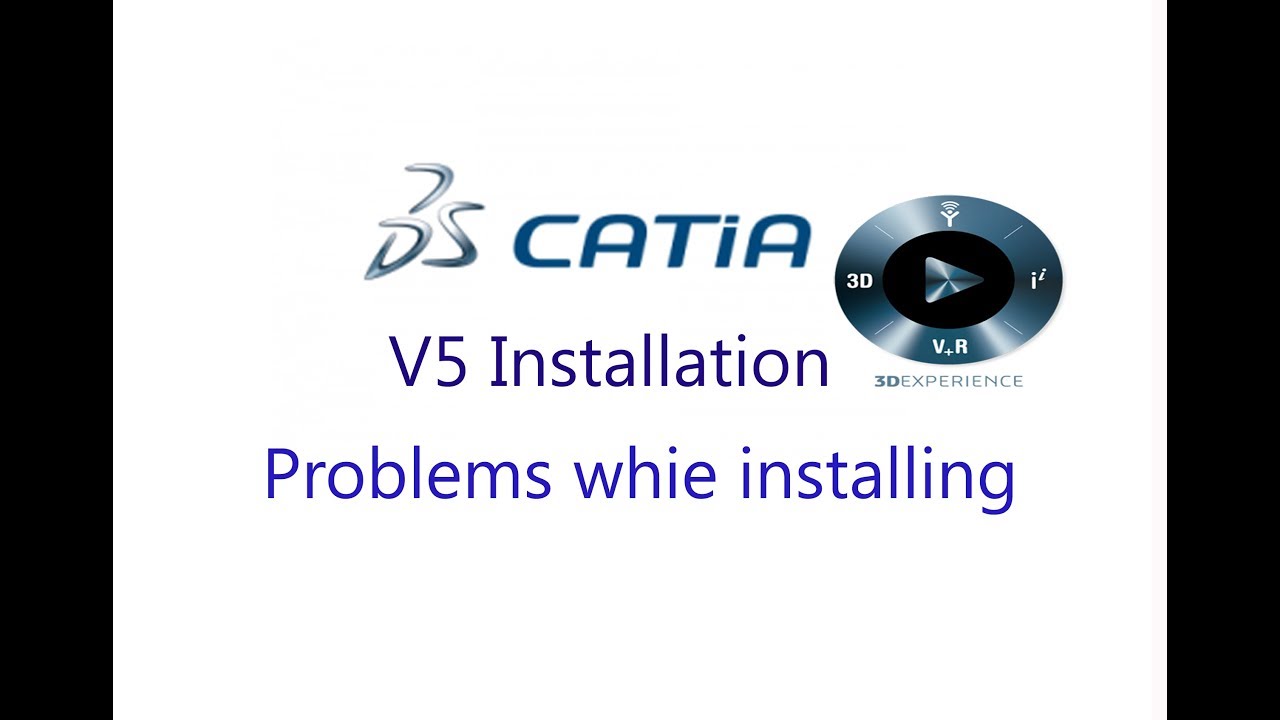 Catia V5 installation | Windowa 7 32 bit & 64 bit | Licensing Catia v5 ...