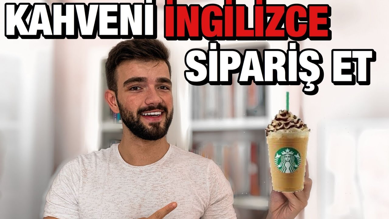 İngilizce Kahve Nasıl Sipariş Edilir? İNGİLİZCE KAHVE SİPARİŞİ YouTube