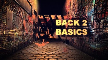 Back 2 Basics intro.