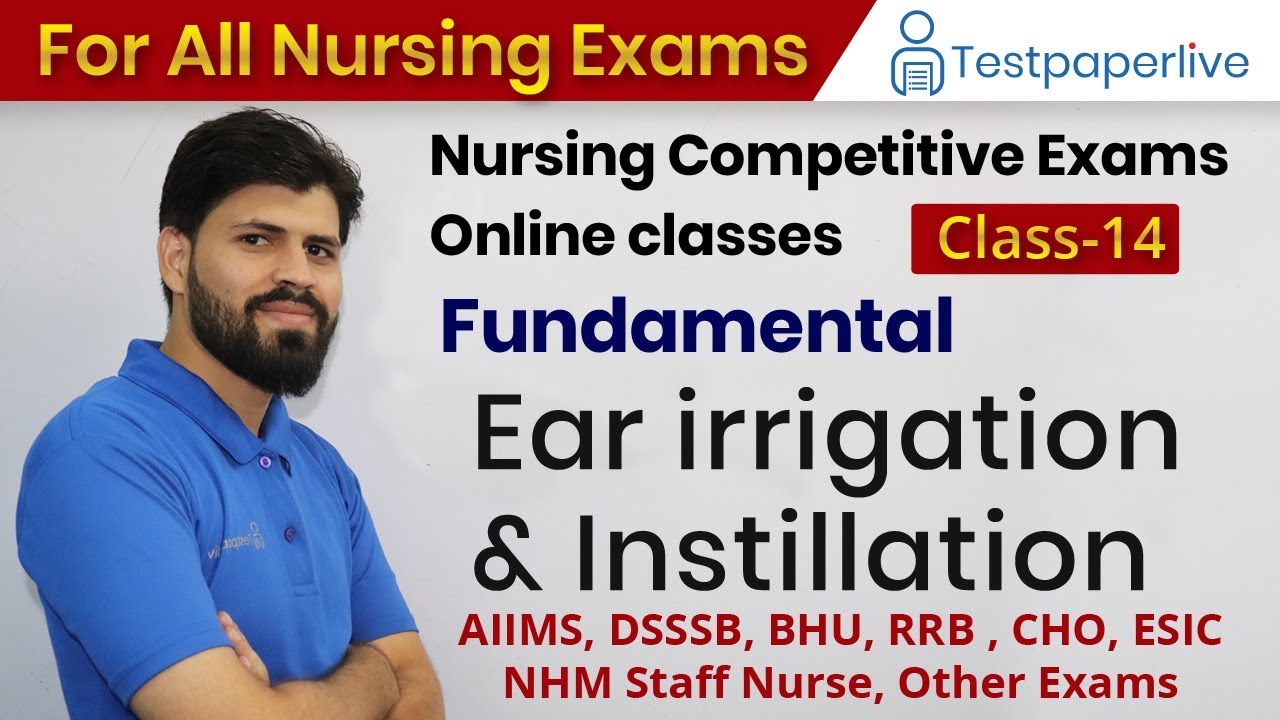 Ear Irrigation & Instillation | Nursing online Classes | Nursing | & Staff Nurse by Testpaperlive
