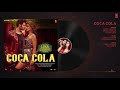 COCA COLA Audio Song | Luka Chuppi |Kartik A, Kriti S |Tanishk B Neha Kakkar Tony Kakkar Young Desi Mp3 Song