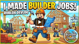 Utopia State [RP] Gameplay - Builder Jobs showcase  (Devlog #1)