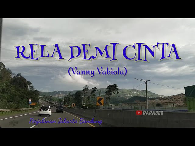 Rela Demi Cinta (Vanny Vabiola) Perjalanan Jakarta Bandung class=