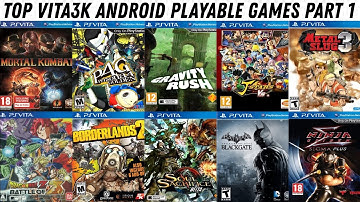 TOP 10 VITA3K ANDROID PLAYABLE GAMES PART 1 | VITA3K PLAYABLE GAMES | PS VITA GAMES  | VITA3K