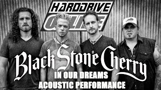 Black Stone Cherry - In Our Dreams (Live Acoustic) | HardDrive Online