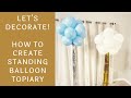 Standing Balloon Topiary Tutorial - Simple and Fun Decorations!