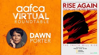 AAFCA Virtual Roundtable:   Rise Again Tulsa and Red Summer  Interview- Dawn Porter