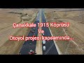 Çanakkale 1915 Köprüsü ve Otoyol Projesi Çalışmaları Hakkında..