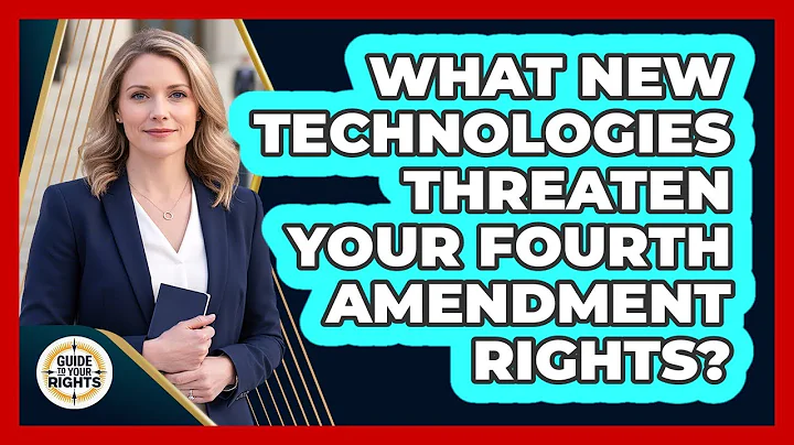 What New Technologies Threaten Your Fourth Amendment Rights? - Guide To Your Rights