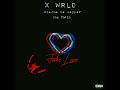 X WRLD - Fake Love (Feat Ntekza De Rapper_Big Chain) Official Audio