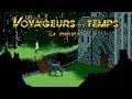 Les Voyageurs du Temps - Longplay + DEATH Scenes [Delphine Software]