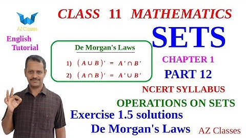 Sets Class 11 Maths/Chapter 1/Part 12/Englih/Operations on a set/De morgan