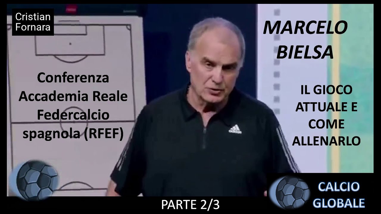 Marcelo Bielsa Conferenza RFEF - Sistema Tattico - Gioco del calcio attuale e come allenarlo Parte 2