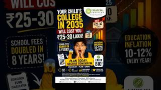 Your Child's College Will Cost ₹30 LAKH! Are You Ready?