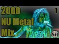 2000 nu metal mix 1