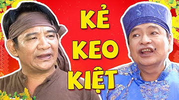 Kẻ Keo Kiệt Full HD - Hài Tết 2021 Quốc Anh, Quang Tèo Mới Hay Nhất - Phim Hài Cười Vỡ Bụng 2021