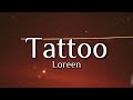 Loreen - Tattoo (Lyrics)