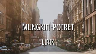 Mungkin - Potret (Cover by Femila Sinukaban) Lirik